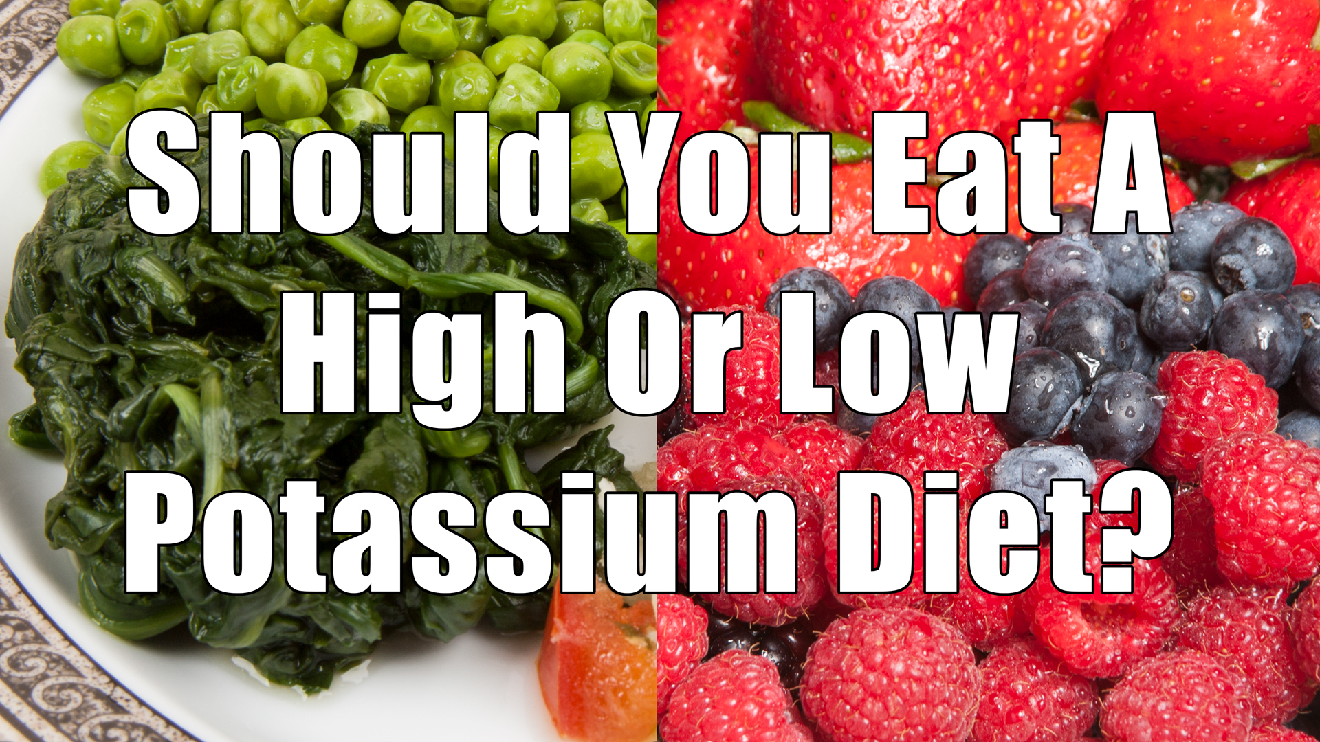 Should You Eat A High Or Low Potassium Diet? DiTuro Productions, LLC